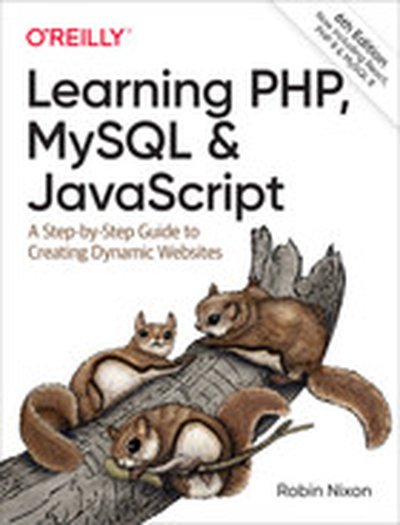 Learning PHP, MySQL & JavaScript, 6th Edition