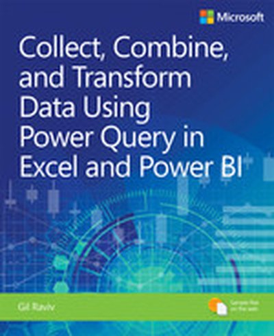 Collect, Combine, and Transform Data Using Power Query in Excel and Power BI, First Edition