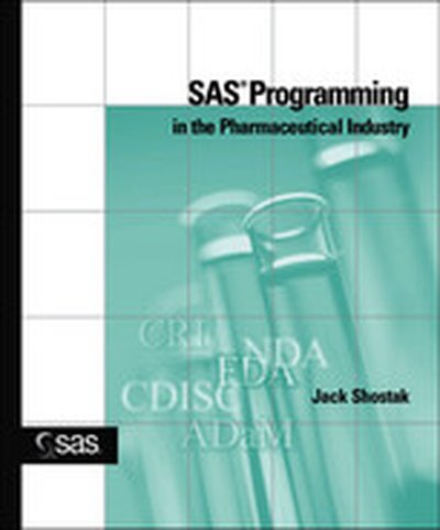 SAS® Programming in the Pharmaceutical Industry