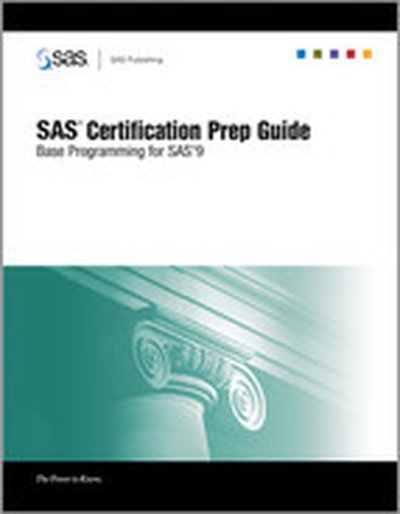 SAS® Certification Prep Guide: Base Programming for SAS®9
