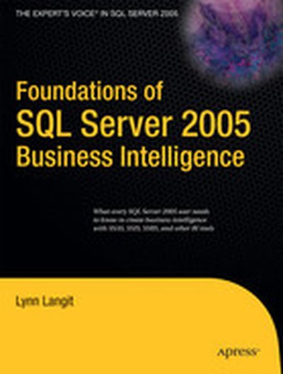 Foundations of SQL Server 2005 Business Intelligence