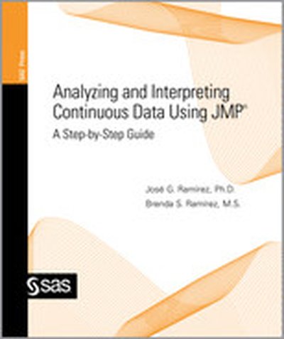 Analyzing and Interpreting Continuous Data Using JMP®: A Step-by-Step Guide