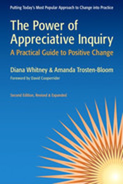 The Power of Appreciative Inquiry, 2nd Edition