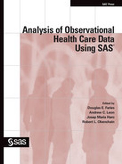 Analysis of Observational Health Care Data Using SAS