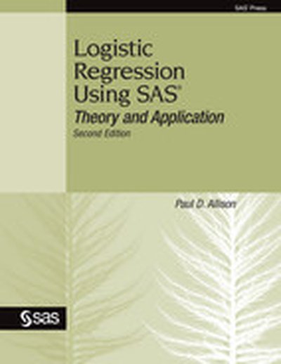 Logistic Regression Using SAS, 2nd Edition