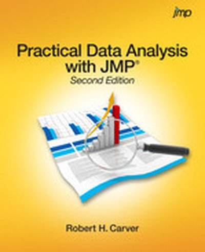 Practical Data Analysis with JMP, Second Edition, 2nd Edition