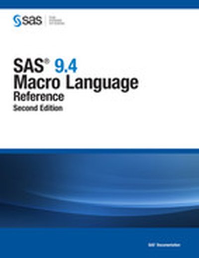 SAS 9.4 Macro Language, 2nd Edition