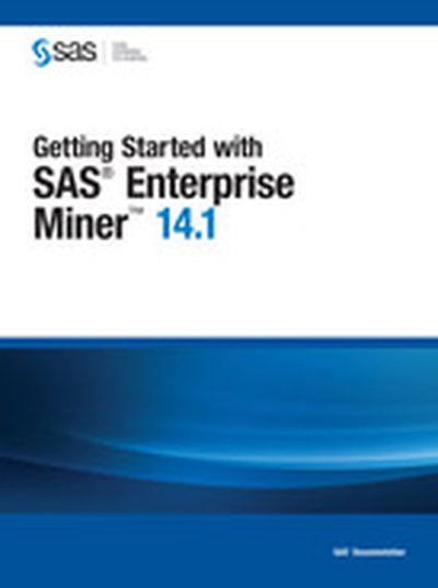 Getting Started with SAS Enterprise Miner 14.1