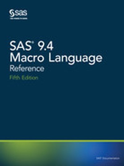 SAS 9.4 Macro Language, 5th Edition