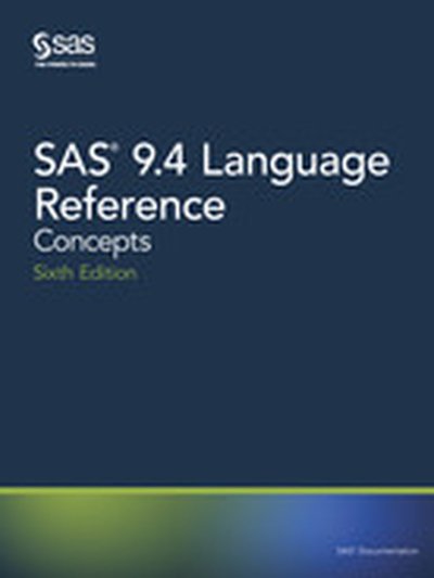 SAS 9.4 Language Reference, 6th Edition
