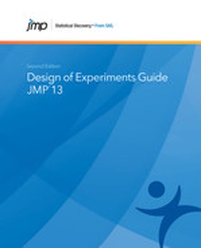 JMP 13 Design of Experiments Guide, Second Edition, 2nd Edition