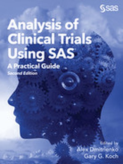 Analysis of Clinical Trials Using SAS, 2nd Edition