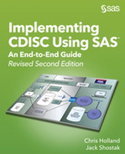 Implementing CDISC Using SAS, 2nd Edition