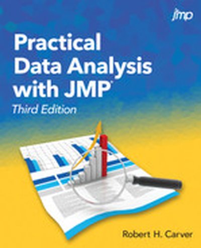 Practical Data Analysis with JMP, Third Edition, 3rd Edition