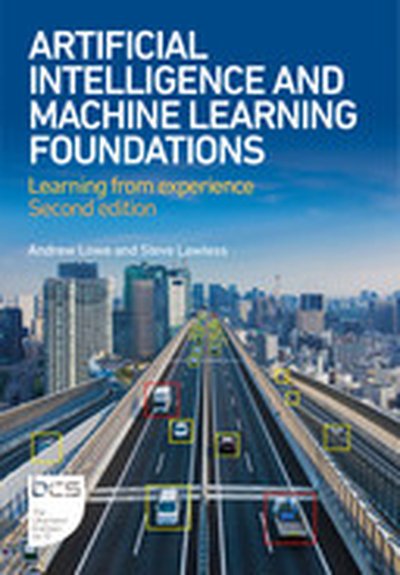 Artificial Intelligence and Machine Learning Foundations, 2nd Edition