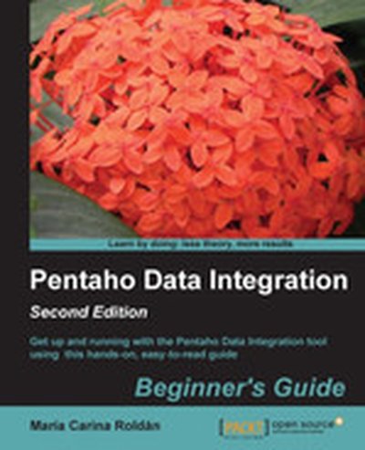 Pentaho Data Integration Beginner's Guide - Second Edition