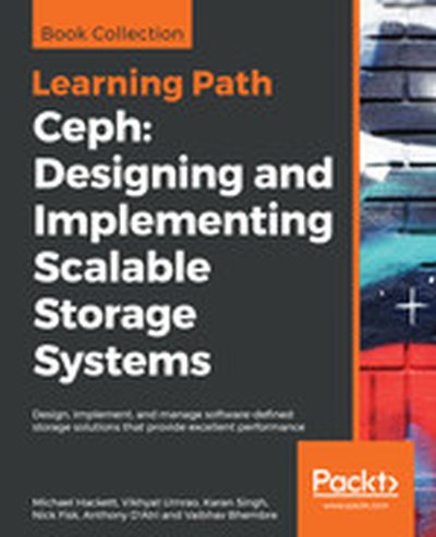 Ceph: Designing and Implementing Scalable Storage Systems