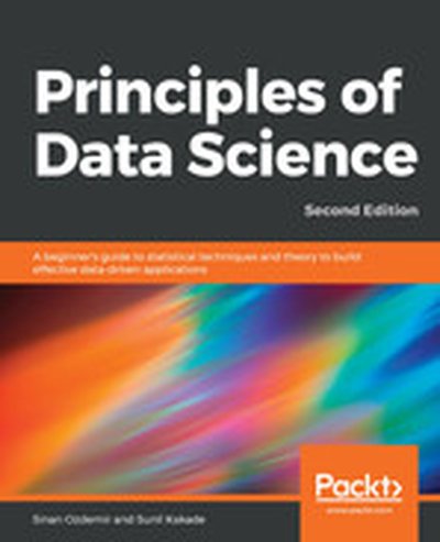 Principles of Data Science - Second Edition