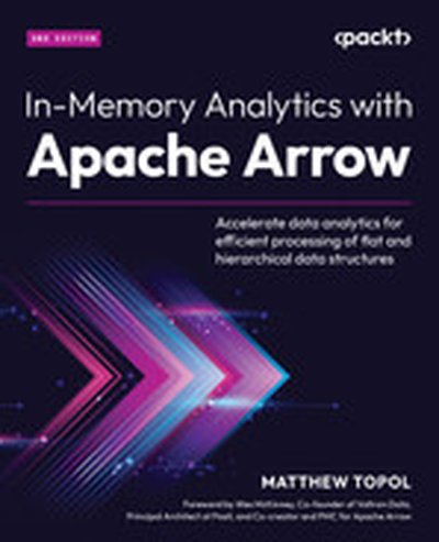 In-Memory Analytics with Apache Arrow - Second Edition