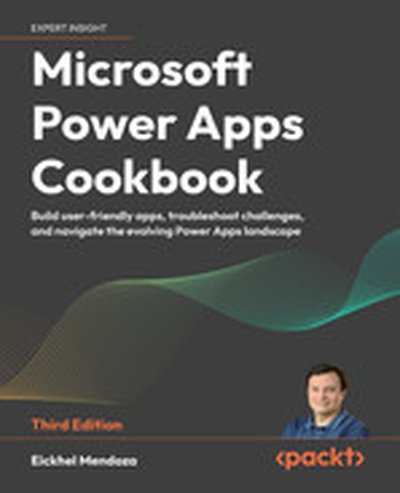 Microsoft Power Apps Cookbook - Third Edition