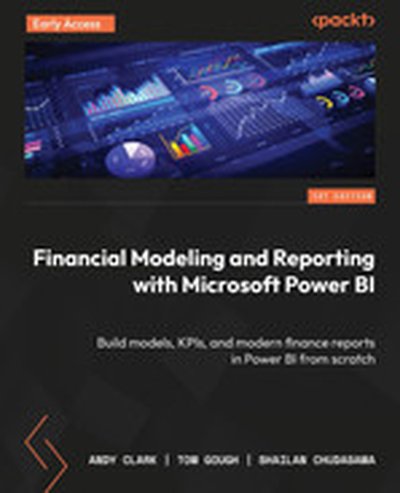 Financial Modeling and Reporting with Microsoft Power BI