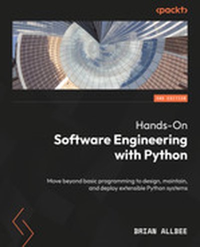 Hands-On Software Engineering with Python - Second Edition