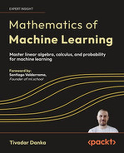 Mathematics of Machine Learning