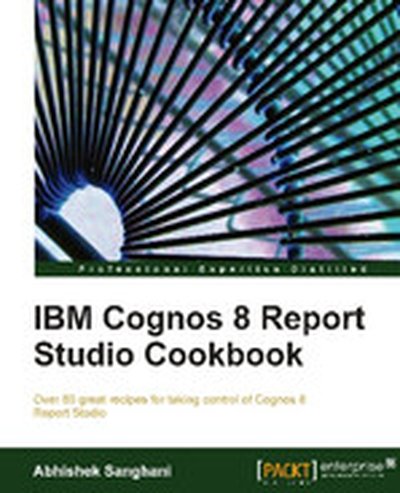 IBM Cognos 8 Report Studio Cookbook