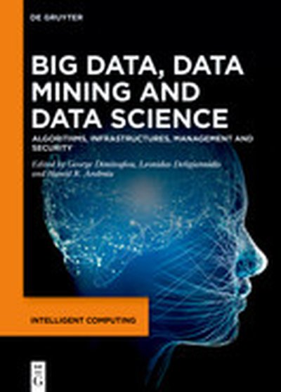 Big Data, Data Mining and Data Science