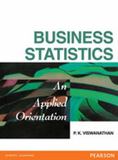 Business Statistics: An Applied Orientation