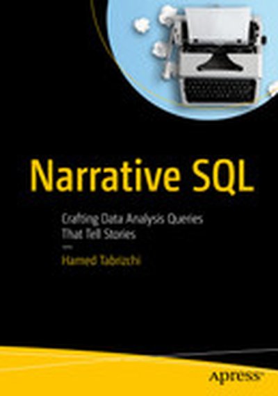 Narrative SQL: Crafting Data Analysis Queries That Tell Stories