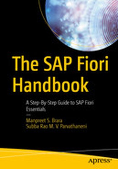 The SAP Fiori Handbook: A Step-By-Step Guide to SAP Fiori Essentials